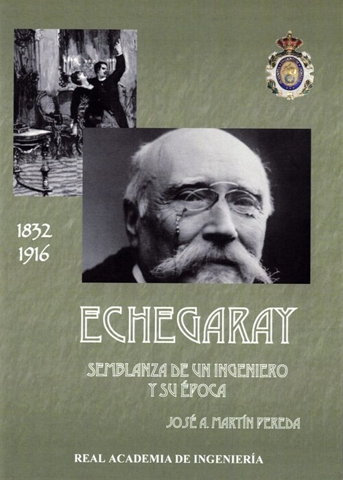 ECHEGARAY SEMBLANZA DE UN INGENIERO Y SU EPOCA (Paperback)