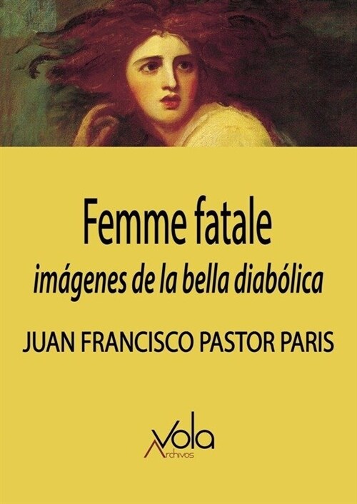 FEMME FATALE IMAGENES DE LA BELLA DIABOLICA (Paperback)