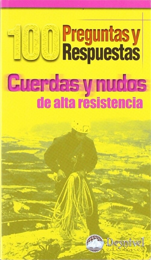 CUERDAS Y NUDOS DE ALTA RESISTENCIA (Book)