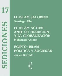 ISLAM JACOBINO;EL ISLAM ACTUAL ANTE SU TRADICION Y LA GLOBAL (Paperback)