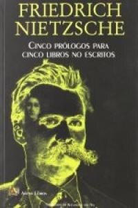 CINCO PROLOGOS PARA CINCO LIBROS NO ESCRITOS (Book)