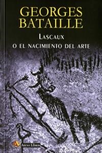 LASCAUX O EL NACIMIENTO DEL ARTE (Book)