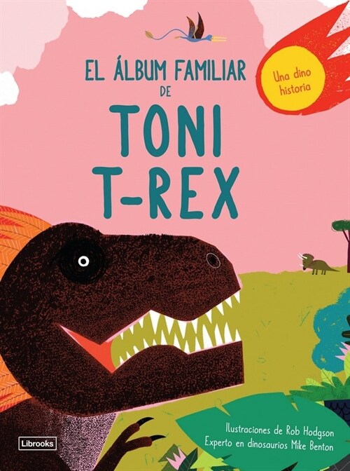 ALBUM FAMILIAR DE TONI T-REX,EL (Hardcover)