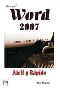 WORD 2007 FACIL Y RAPIDO (Book)