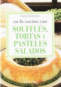 SOUFLES TORTAS Y PASTELES SALADOS (Book)