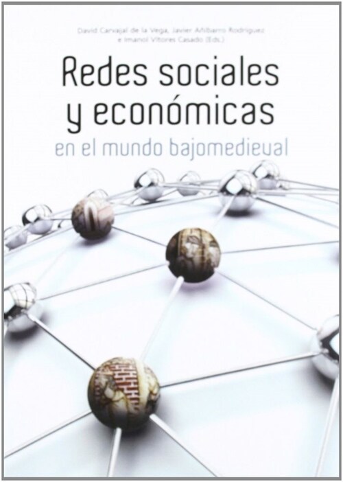 REDES SOCIALES Y ECONOMICAS EN EL MUNDO BAJOMEDIEVAL (Paperback)