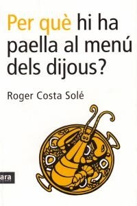 PER QUE HI HA PAELLA AL MENU DELS DIJOUS？ (Book)