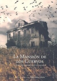 MANSION DE LOS CUERVOS Y OTROS RELATOS DE CASAS ENCANTADAS (Book)