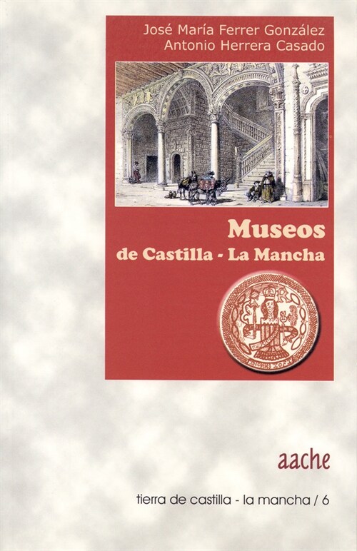 MUSEOS DE CASTILLA-LA MANCHA (Book)