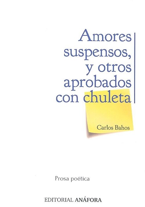 AMORES SUSPENSOS, Y OTROS APROBADOS CON CHULETA (Book)