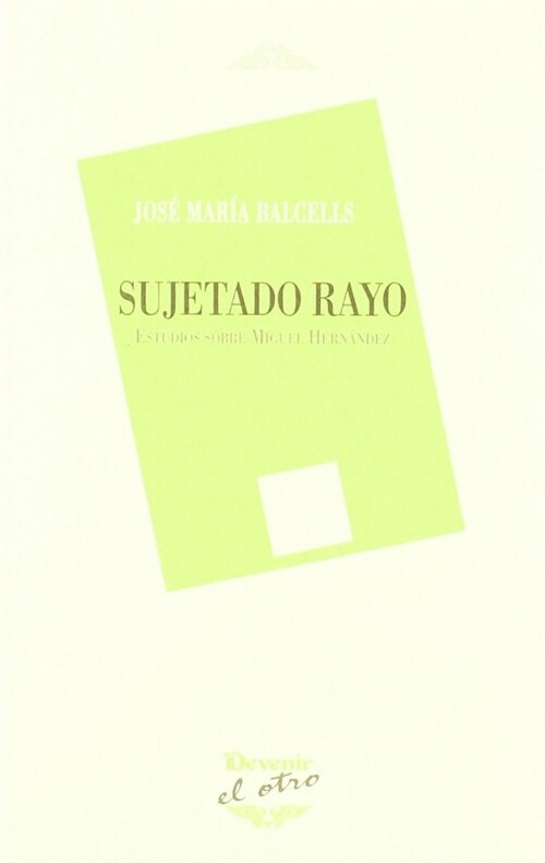 SUJETADO RAYO ESCRITOS SOBRE MIGUEL (Book)