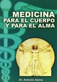 MEDICINA PARA EL CUERPO Y PARA EL ALMA (Book)