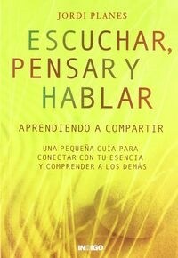 ESCUCHAR, PENSAR Y HABLAR (Book)