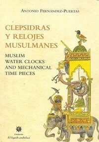 CLEPSIDRAS Y RELOJES MUSULMANES (Book)