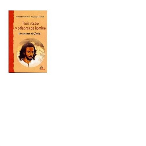 TENIA ROSTRO Y PALABRAS DE HOMBRE (Book)