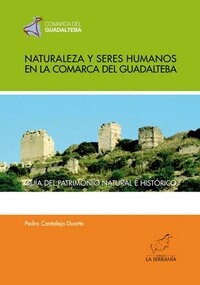 NATURALEZA Y SERES HUMANOS EN LA COMARCA DEL GUADALTEBA (Book)