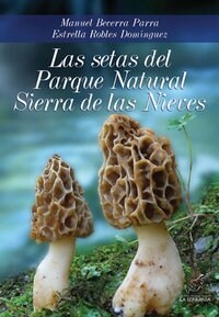 SETAS DEL PARQUE NATURAL SIERRA DE LAS NIEVES,LAS (Book)