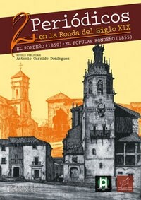 DOS PERIODICOS EN LA RONDA DEL S.XIX (Book)