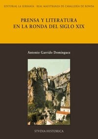 PRENSA Y LITERATURA EN LA RONDA DEL S.XIX (Book)