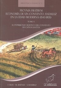 PECUNIA FRATRUM TOMO I ECONOMIA CONVENTO ANDALUZ EDAD MODERN (Book)