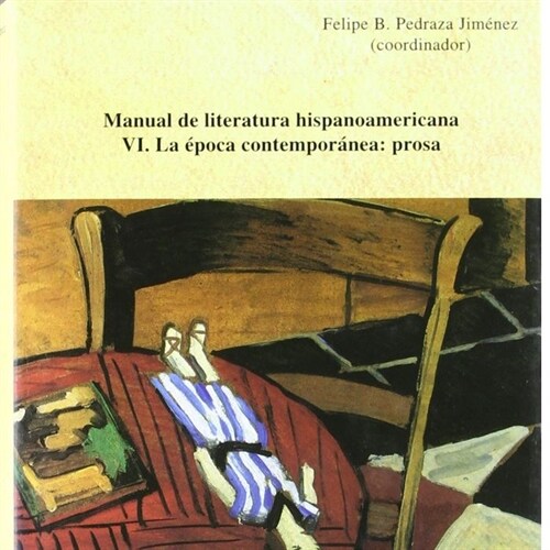 MANUAL DE LITERATURA HISPANOAMERICANA VI LA EPOCA CONTEMPOR (Book)