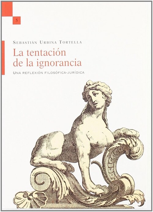 TENTACION DE LA IGNORANCIA,LA (Paperback)