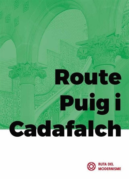 ROUTE PUIG I CADAFALCH (Paperback)