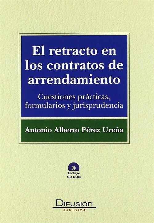 EL RETRACTO EN LOS CONTRATOS DE ARRENDAMIENTO (+CD-ROM): PRA (Paperback)