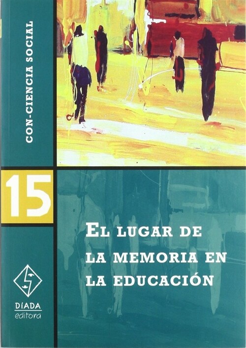 LUGAR DE LA MEMORIA EN LA EDUCACION,EL (Paperback)