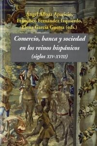 COMERCIO BANCA Y SOCIEDAD EN LOS REINOS HISPANICOS S XIV (Book)