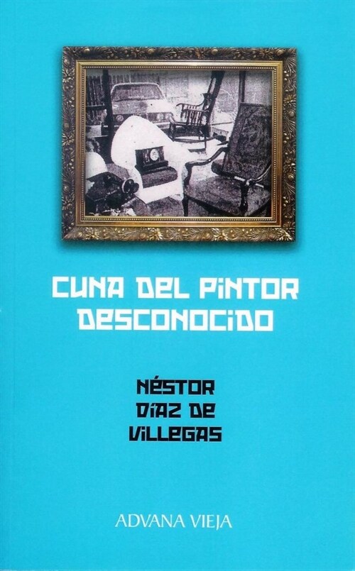 CUNA DEL PINTOR DESCONOCIDO (Book)