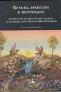 GENERO, TRADICION E IDENDTIDADES ESTRATEGIAS DE CREACION DE (Book)