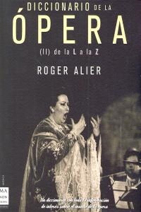 DICCIONARIO DE LA OPERA II L/Z (Book)