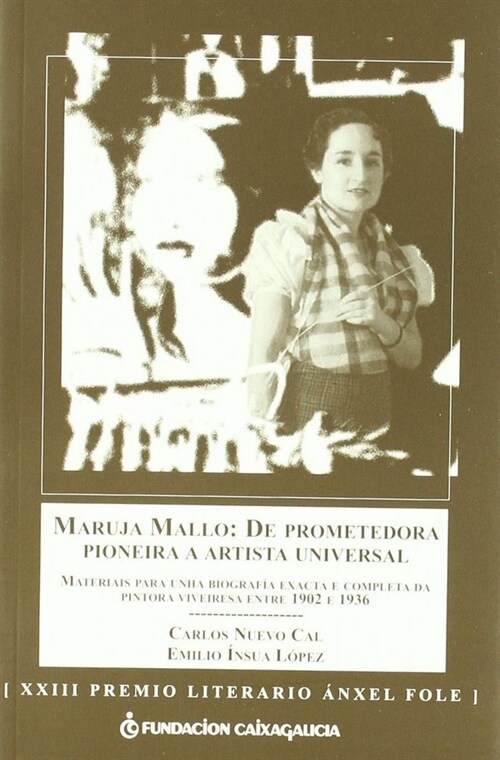 MARUJA MALLO: DE PROMETEDORA PIONEIRA A ARTISTA UNIVERSAL (G (Book)