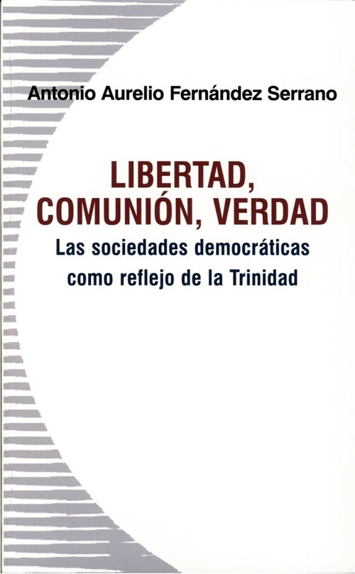 LIBERTAD COMUNION VERDAD SOCIEDADES DEMOCRATICAS (Book)