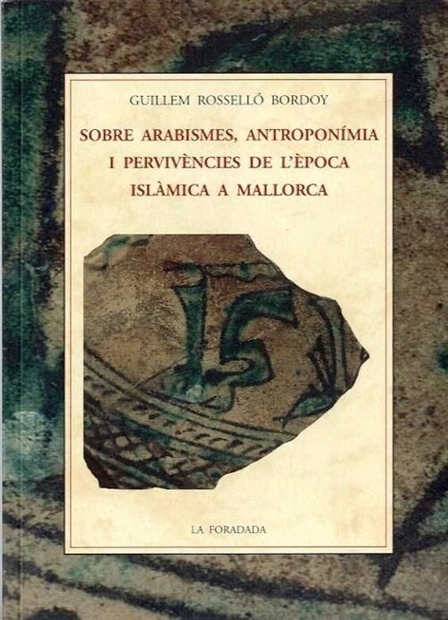 SOBRE ARABISMES ANTROPONIMIA I PERVIVENCIES DE LEPOCA ISLAM (Paperback)