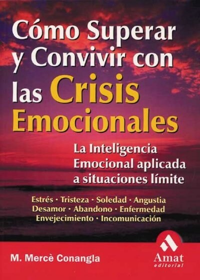 COMO SUPERAR Y CONVIVIR CON LAS CRISIS EMOCIONALES (Paperback)