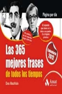 365 MEJORES FRASES DE TODOS LOS TIEMPOS CALENDARIO 2012,LAS (Hardcover)