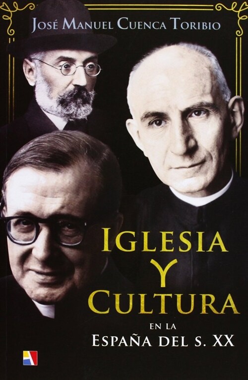 IGLESIA Y CULTURA EN LA ESPANA DEL S XX (Other Book Format)