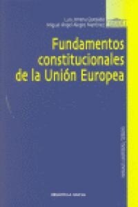 FUNDAMENTOS CONSTITUCIONALES DE LA UNION EUROPEA (Paperback)