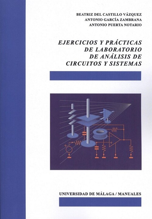 EJERCICIOS Y PRACTICAS DE LABORATORIO DE ANALISIS DE CIRCUIT (Book)