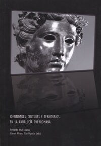 IDENTIDADES, CULTURAS Y TERRITORIOS EN LA ANDALUCIA PRERROMA (Book)