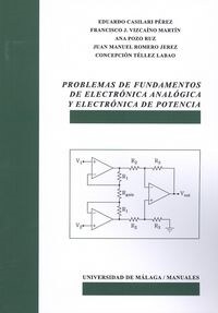 PROBLEMAS DE FUNDAMENTOS DE ELECTRONICA ANALOGICA Y ELECTRON (Book)