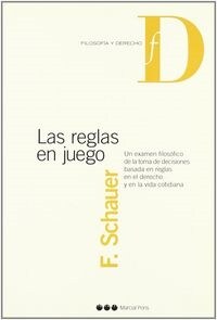 REGLAS EN JUEGO EXAMEN FILOSOFICO DE TOMA DE DECISIONES (Book)