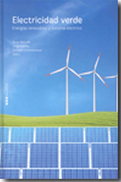 ELECTRICIDAD VERDE	ENERGIAS RENOVABLES Y SISTEMA ELECT (Hardcover)