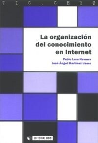 ORGANIZACION DEL CONOCIMIENTO EN INTERNET, LA (Paperback)
