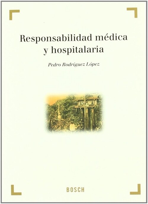 RESPONSABILIDAD MEDICA Y HOSPITALARIA (Other Book Format)
