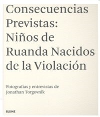 CONSECUENCIAS PREVISTAS NINOS DE RUANDA NACIDOS VIOLACION (Paperback)