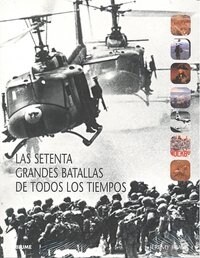 SETENTA GRANDES BATALLAS DE TODOS LOS TIEMPOS,LAS (Book)