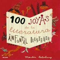 100 JOYAS DE LA LITERATURA INFANTIL ILUSTRADA (Book)